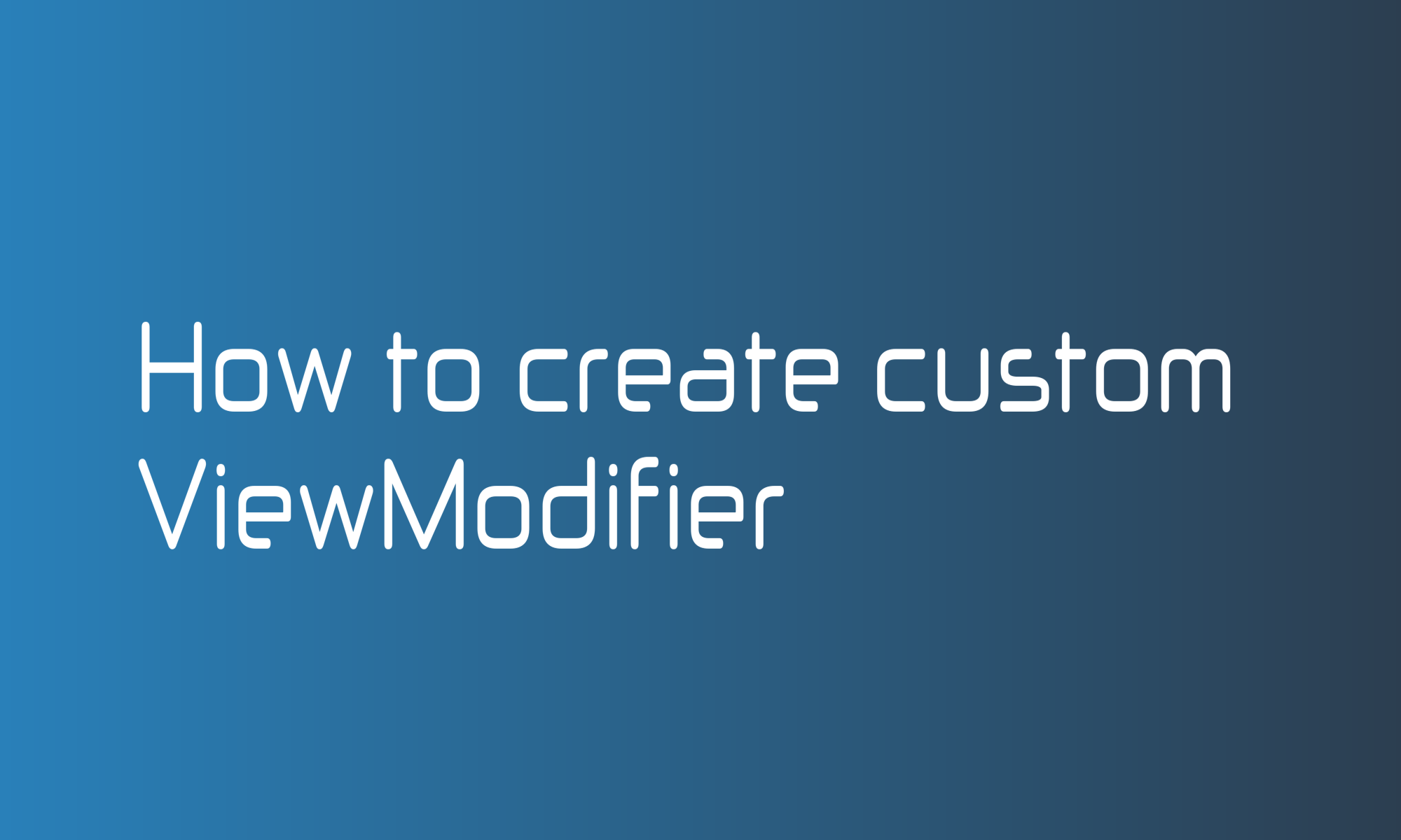 How to create a custom ViewModifier