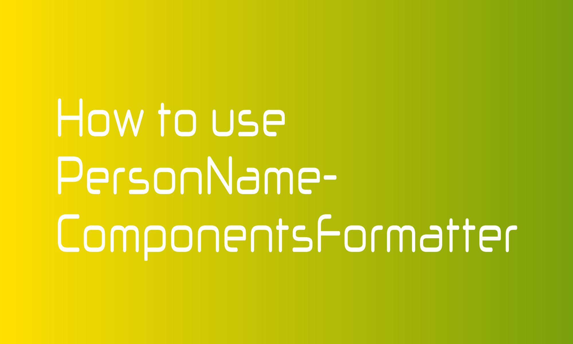 How to use PersonNameComponentsFormatter